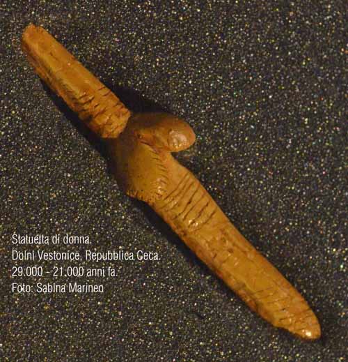 statuetta di donna, Dolni Vestonice, Repubblica Ceca. 29.000 - 21.000 anni fa. foto - sabina marineo
